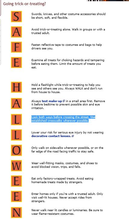 The CDC has Halloween tips for you at www.cdc.gov/family/halloween/